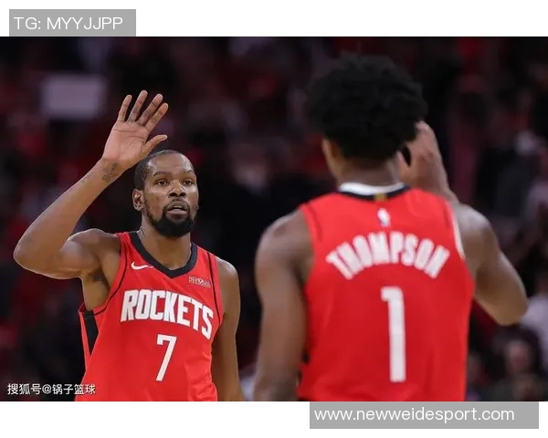 火箭队迎来KD加盟休斯敦进攻实力大幅提升再创辉煌
